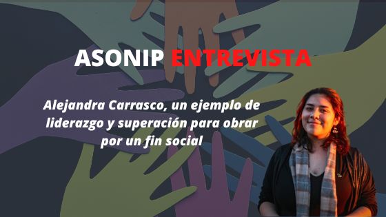 Alejandra Carrasco, un ejemplo de liderazgo y superación para obrar por un fin social